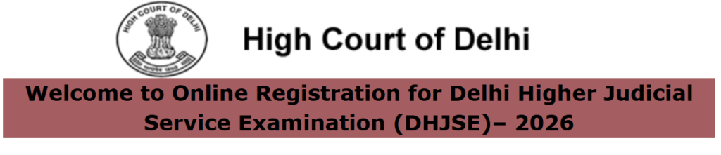 Official Notification for Delhi Higher Judicial Service (HJS Exam 2026)